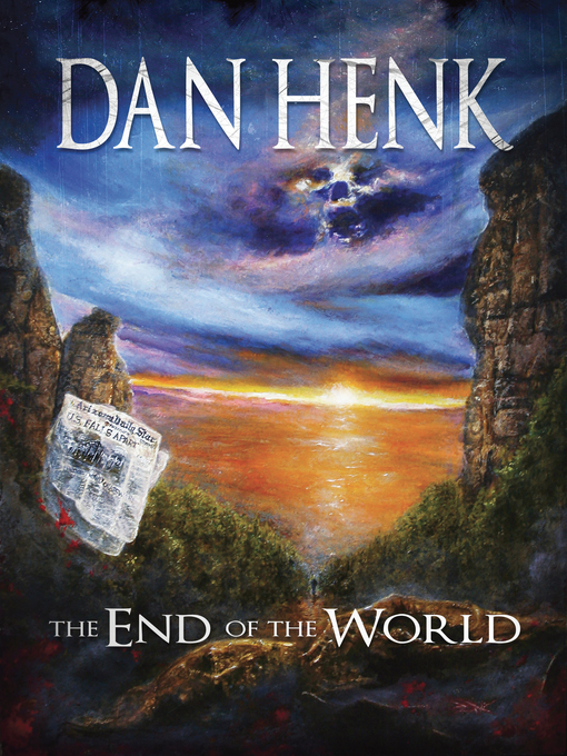 Title details for The End of the World by Dan Henk - Available